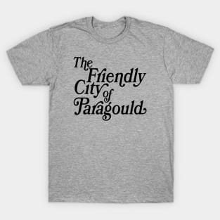 The Friendly City of Paragould T-Shirt